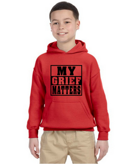 My Grief Matters Hooded Sweatshirt