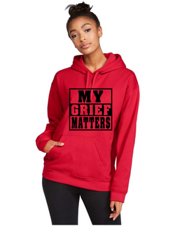 My Grief Matters Hooded Sweatshirt