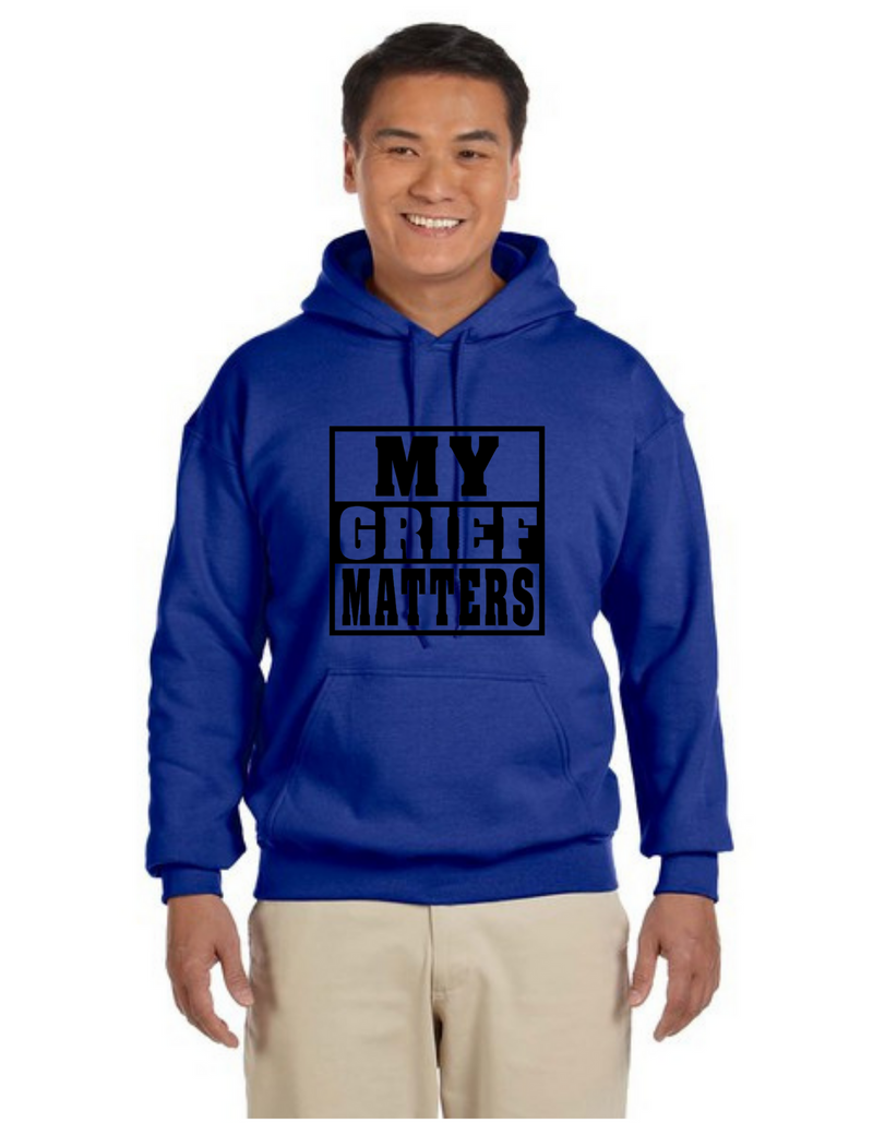 My Grief Matters Hooded Sweatshirt