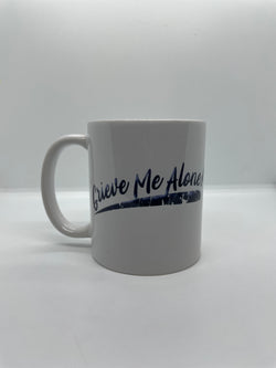 Grieve Me Alone Mug