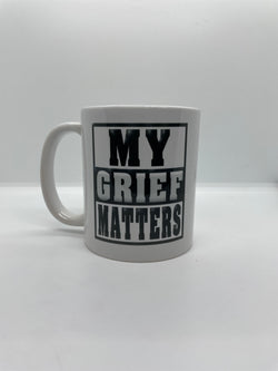 My Grief Matters Mug