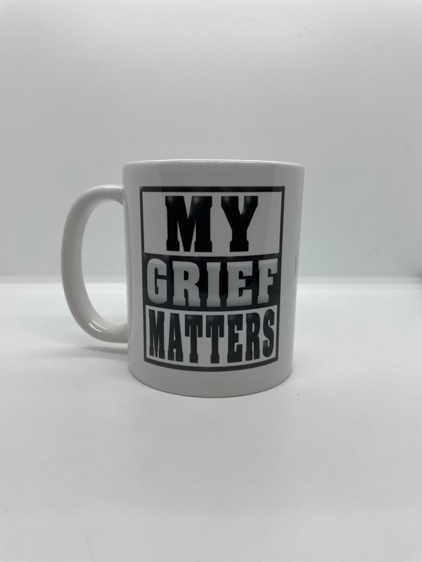 My Grief Matters Mug