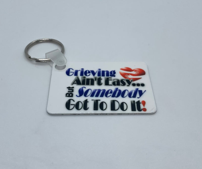 Grieving Ain't Easy Key Tag